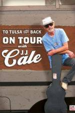 Watch To Tulsa and Back On Tour with JJ Cale Solarmovie