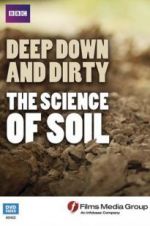 Watch Deep, Down and Dirty: The Science of Soil Solarmovie