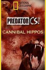 Watch Predator CSI Cannibal Hippos Solarmovie