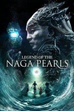 Watch Legend of the Naga Pearls Solarmovie