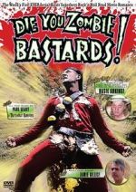 Watch Die You Zombie Bastards! Solarmovie