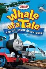 Watch Thomas & Friends: Whale of a Tale and Other Sodor Adventures Solarmovie