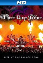 Watch Three Days Grace: Live at the Palace 2008 Solarmovie