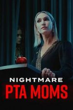 Watch Nightmare PTA Moms Solarmovie