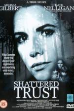 Watch Shattered Trust The Shari Karney Story Solarmovie