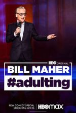 Watch Bill Maher: #Adulting (TV Special 2022) Solarmovie