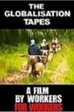 Watch The Globalisation Tapes Solarmovie