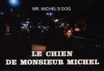 Watch Le chien de Monsieur Michel Solarmovie