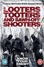 Watch Looters, Tooters and Sawn-Off Shooters Solarmovie