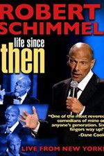 Watch Robert Schimmel: Life Since Then Solarmovie