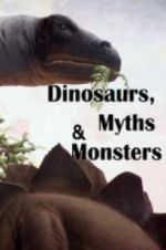 Watch Dinosaurs, Myths and Monsters Solarmovie