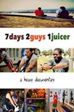 Watch 7 Days 2 Guys 1 Juicer Solarmovie