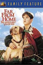 Watch Far from Home: The Adventures of Yellow Dog Solarmovie