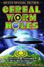 Watch Cereal Worm Holes 1 Solarmovie