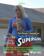 Watch Twilight Zone: The Deadly Admirer of Supergirl (Short 2015) Solarmovie