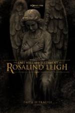Watch The Last Will and Testament of Rosalind Leigh Solarmovie