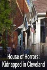 Watch House of Horrors Kidnapped in Cleveland Solarmovie
