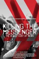 Watch Killing the Messenger: The Deadly Cost of News Solarmovie