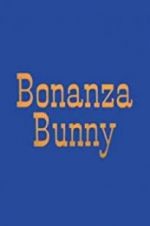 Watch Bonanza Bunny Solarmovie