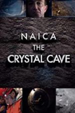 Watch Naica: Secrets of the Crystal Cave Solarmovie