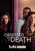 Watch Obsessed to Death Solarmovie
