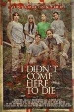 Watch I Didn't Come Here to Die Solarmovie
