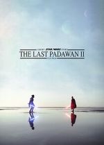 Watch The Last Padawan 2 Solarmovie