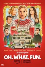 Watch Oh. What. Fun. Solarmovie