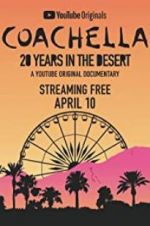 Watch Coachella: 20 Years in the Desert Solarmovie