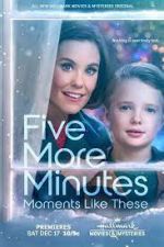 Watch Five More Minutes: Moments Like These Solarmovie