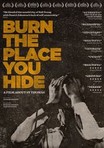 Watch Burn the Place you Hide Solarmovie