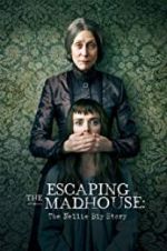 Watch Escaping the Madhouse: The Nellie Bly Story Solarmovie