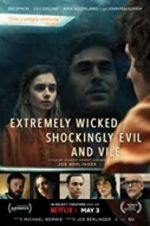 Watch Extremely Wicked, Shockingly Evil, and Vile Solarmovie