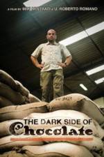 Watch The Dark Side Of Chocolate Solarmovie
