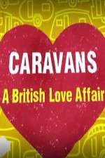 Watch Caravans: A British Love Affair Solarmovie