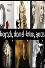 Watch Biography Channel Britney Spears Solarmovie