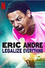 Watch Eric Andre: Legalize Everything Solarmovie