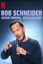 Watch Rob Schneider: Asian Momma, Mexican Kids Solarmovie