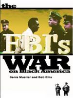 Watch The FBI\'s War on Black America Solarmovie