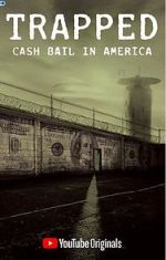 Watch Trapped: Cash Bail in America Solarmovie