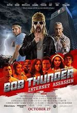 Watch Bob Thunder: Internet Assassin Solarmovie
