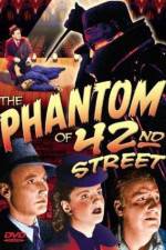 Watch The Phantom of 42nd Street Solarmovie
