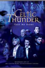 Watch Celtic Thunder: Take Me Home Solarmovie