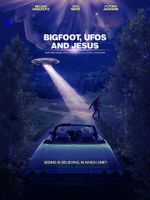 Watch Bigfoot, UFOs and Jesus Solarmovie