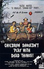 Watch Children Shouldn\'t Play with Dead Things Solarmovie