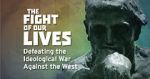 Watch The Fight of Our Lives: Defeating the Ideological War Against the West Solarmovie