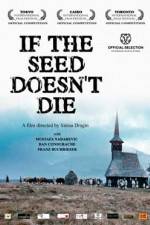 Watch If the Seed Doesn't die Solarmovie