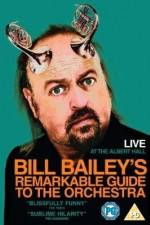 Watch Bill Bailey's Remarkable Guide to the Orchestra Solarmovie