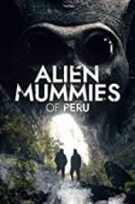 Watch Alien Mummies of Peru Solarmovie