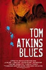 Watch Tom Atkins Blues Solarmovie